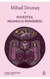 Povestea neamului rom&acirc;nesc Vol. 6