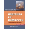 Impreuna cu Dumnezeu - Anthony de Mello, Mix