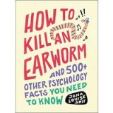 How to Kill an Earworm