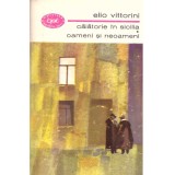 Elio Vittorini - Calatorie in Sicilia - Oameni si neoameni - 104666