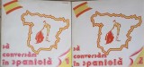 Disc Vinil LP Sa Conversam in Spaniola Vol. 1-2 - Electrecord, Colectiv, 1991, Diverse, 30cm, 33RPM