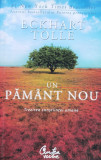 Un Pamant Nou - Eckhart Tolle ,560486, Curtea Veche