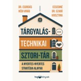 T&aacute;rgyal&aacute;stechnikai sztori-t&aacute;r - A nyertes-nyertes strat&eacute;gia alapjai - Dr. Csord&aacute;s H&eacute;di Vir&aacute;g