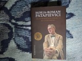 n6 Zbor In Bataia Sagetii, Horia- eseu asupra formarii - Roman Patapievici (editie aniversara 30 de ani, cartonata, legata, supracopertata)