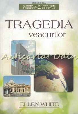 Tragedia Veacurilor - Ellen G. White foto