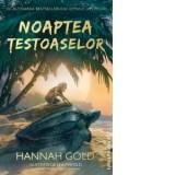 Noaptea testoaselor - Valentina Georgescu, Hannah Gold
