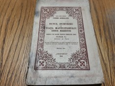 BUNUL DIMNEZEU si VIATA MANTUITORULUI IISUS HRISTOS - E. Barbulescu -1947, 231p.