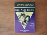 INIMI,MAINI,GLASURI - Ian McDonald - SF.