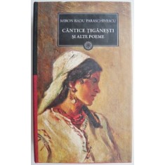 Cantice tiganesti si alte poeme &ndash; Miron Radu Paraschivescu