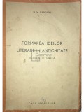 D.M. Pippidi - Formarea ideilor literare in antichitate (Editia: 1944)