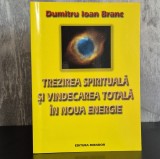 Cumpara ieftin Dumitru Ioan Branc - Trezirea Spirituală și Vindecarea Totală