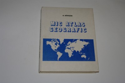 Mic atlas geografic - A. Barsan - 1978 foto