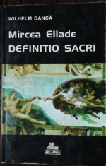 DEFINITIO SACRI -MIRCEA ELIADE / WILHELM DANCA foto