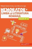 Memorator de limba si literatura romana - Clasele 9 - 12 - Mihaela Daniela Cirstea, Laura Surugiu