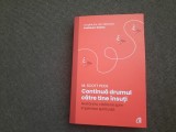 Continua drumul catre tine insuti Nesfarsita calatorie spre impl M. Scott Peck