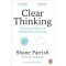 Clear Thinking - Shane Parrish