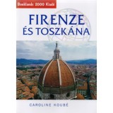 Firenze &eacute;s Toszk&aacute;na - &Uacute;tikalauz - Caroline Koube