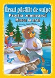 3 povesti - Ursul pacalit de vulpe si alte 2 povesti
