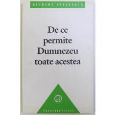 DE CE PERMITE DUMNEZEU TOATE ACESTEA de RICHARD STEINPACH, 1992