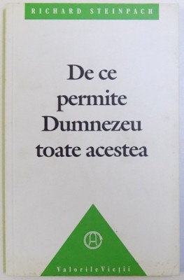 DE CE PERMITE DUMNEZEU TOATE ACESTEA de RICHARD STEINPACH, 1992 foto