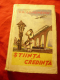 GG Longinescu - Stiinta si Credinta vol. 1 Tipografia Copuzeanu 1937 ,224 pag