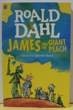 JAMES AND THE GIANT PEACH by ROALD DAHL , illustrated by QUENTIN BLAKE , 2016