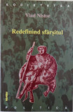 REDEFININD SFARSITUL - CETATE SI IMPERIU de VLAD NISTOR , 2000