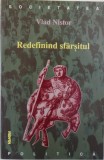 REDEFININD SFARSITUL - CETATE SI IMPERIU de VLAD NISTOR , 2000