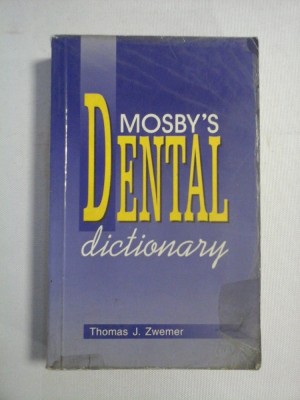 MOSBY&amp;#039;S DENTAL DICTIONARY - Thomas J. ZWEMER foto