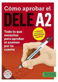 C&oacute;mo aprobar el DELE A2 - Paperback brosat - Daniel, M. Jos, M? Pilar;Mart, Soria - Difusi&oacute;n
