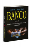 BANCO (Vol. 1) - Paperback brosat - Henri Charri&egrave;re - Orizonturi