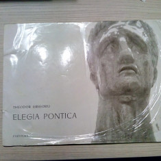 ELEGIA PONTICA - partitura - Theodor Grigoriu - Editura Muzicala, 1971, 57 p.