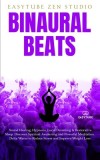 Binaural Beats: Sound Healing, Hypnosis, Lucid Dreaming &amp; Restorative Sleep. Discover Spiritual Awakening and Powerful Meditation. Del