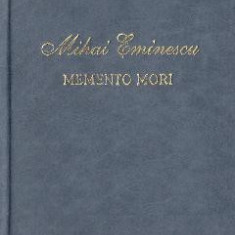 Memento mori - Mihai Eminescu