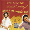 CD Adi Minune & Daniela Gyorfi Cu Dr. Baronu ‎– Cine E Pe Primul Loc? , original, Folk
