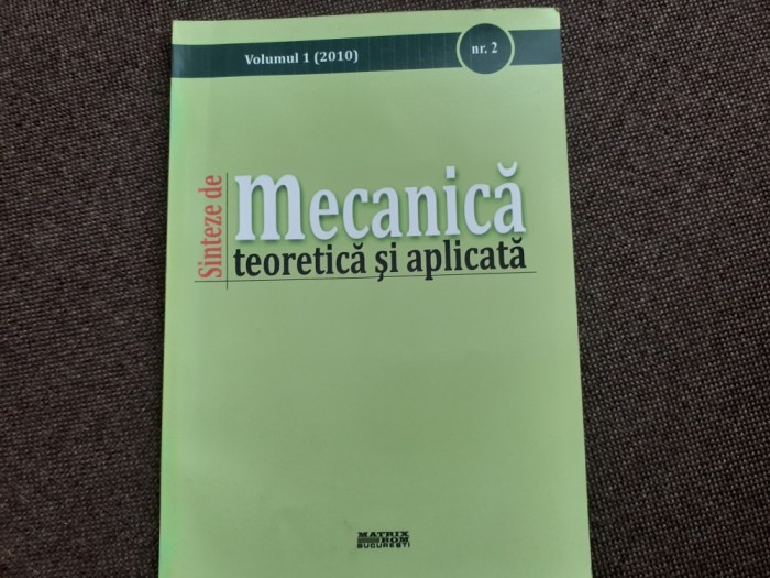 SINTEZE DE MECANICA TEORETICA SI APLIOCATA NR2/VOL 1
