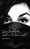 Cum te prezinti cand nu te mai cunosti? - Xenia Marc - Editura Ars Libri