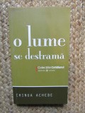 O lume se destrama - Chinua Achebe