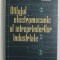 UTILAJUL ELECTROMAGNETIC AL INTREPRINDERILOR INDUSTRIALE de L. SEBASTIAN , 1965