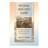 Preserving South Street Seaport The Dream And Reality Of A New York Urban Renewal District