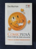 Comicpedia. Peste 5000 de citate amuzante &ndash; Des MacHale, Humanitas