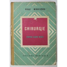 CHIRURGIE PENTRU CADRE MEDII de MIHAI MIHAILESCU 1979