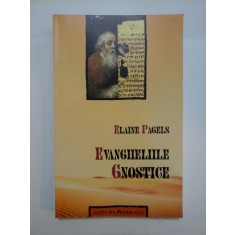 EVANGHELIILE GNOSTICE - Elaine Pagels