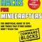 Hacks for Minecrafters: Command Blocks: The Unofficial Guide to Tips and Tricks That Other Guides Won&#039;t Teach You