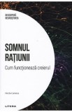 Descopera Neurostiinta. Somnul ratiunii. Cum functioneaza creierul - Nicola Canessa