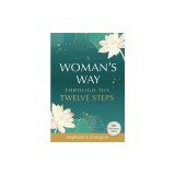 A Woman's Way Through the Twelve Steps