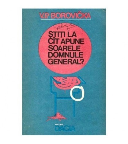 V.P. Borovicka - Stiti la cat apune soarele domnule general? - 103091