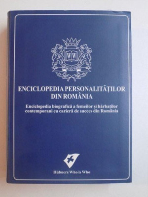 ENCICLOPEDIA PERSONALITATILOR DIN ROMANIA, EDITA A DOUA de RALPH HUBNER , 2007 * CONTINE CD foto