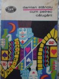 Cum Petrec Calugarii - Damian Stanoiu, Minerva 1974, Roman, BPT, Editie Paperback