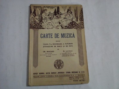 CARTE DE MUZICA - PENTRU CLASA V -A SECUNDARA A TUTUROR SCOALELOR DE BAETI SI DE FETE - GR. MAGIARI, N. LUNGU foto